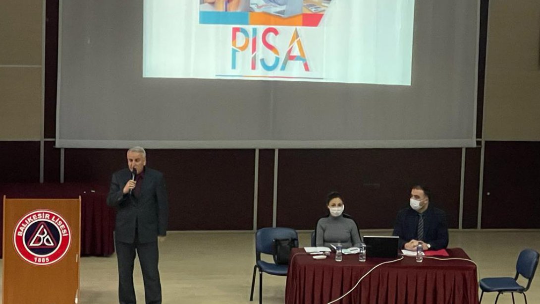 PİSA 2022 BALIKESİR LİSESİ ÖĞRETMEN VE ÖĞRENCİ BİLGİLENDİRME TOPLANTISI