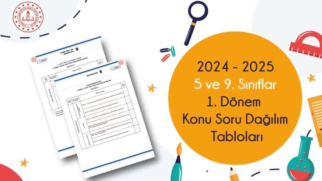 2024-2025 EĞİTİM ÖĞRETİM YILI BİRİNCİ DÖNEM 5 VE 9. SINIF DÜZEYLERİNE AİT 